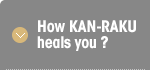 How to KAN-RAKU heal you